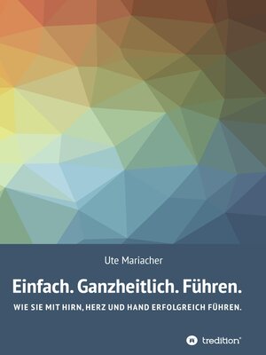 cover image of Einfach. Ganzheitlich. Führen.